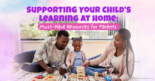 Supporting Your Child’s Learning at Home: Must-Have Resources for Parents